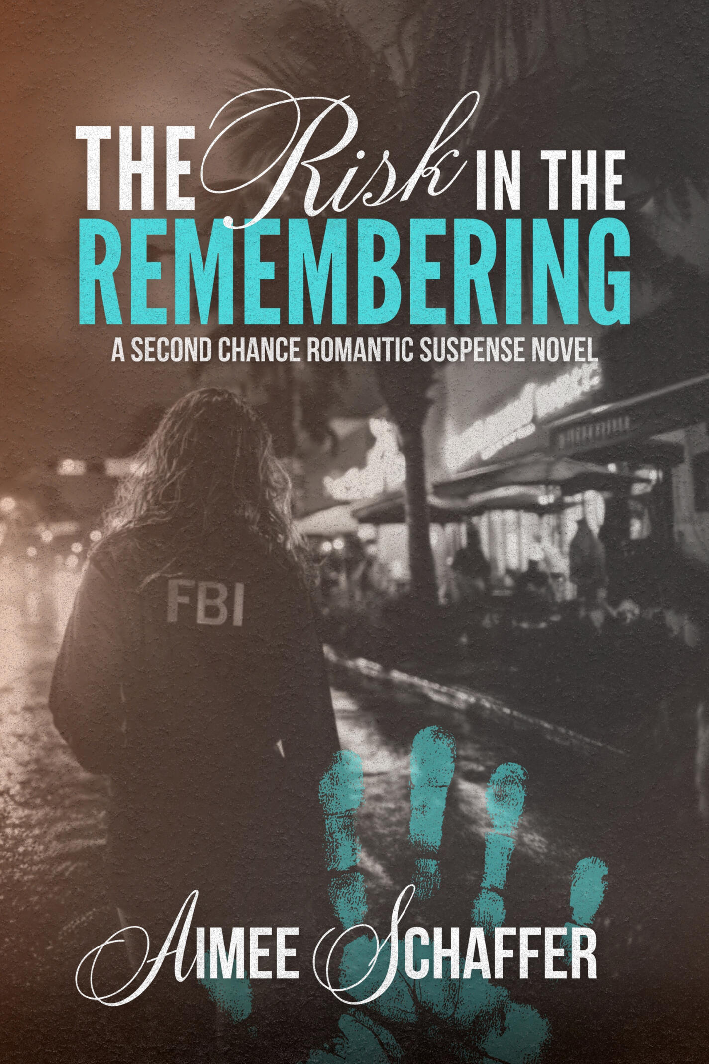 The Risk in the Remembering A Second Chance Romantic Suspense Novel